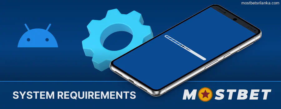Android system requirements for the Mostbet app